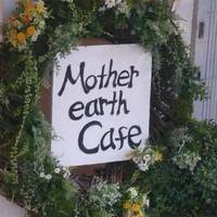 Mother earth cafe restaurant 【マザーアースカフェレストラン】