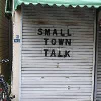 SMALL TOWN TALK